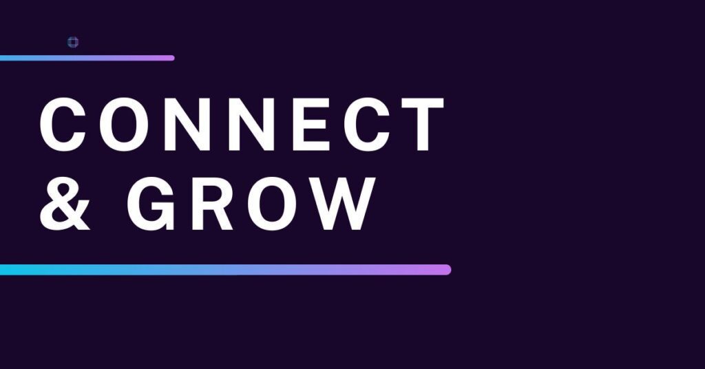 Connect & Grow