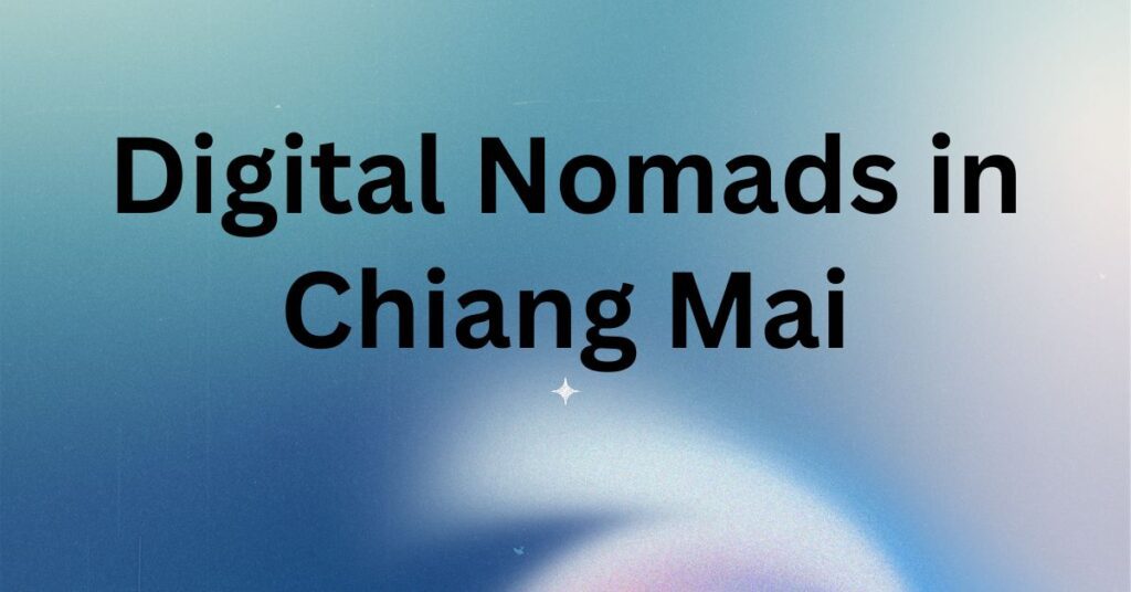 Digital Nomads in chiang mai