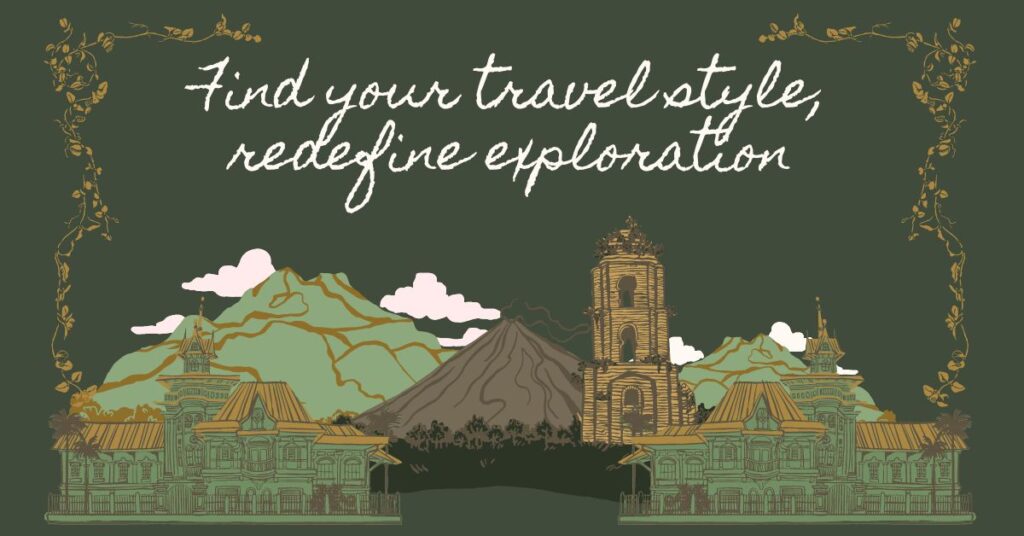 Find your travel style, redefine exploration